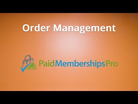 Paid Memberships Pro Tutorial 8 Order Management