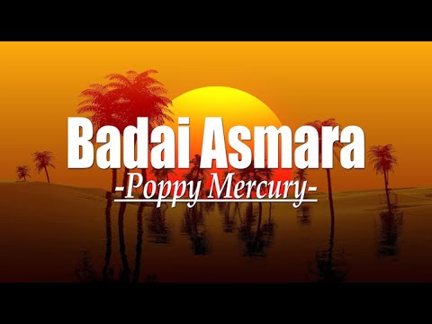 Poppy Mercury ~ Badai Asmara (Lirik) Lagu Lawas