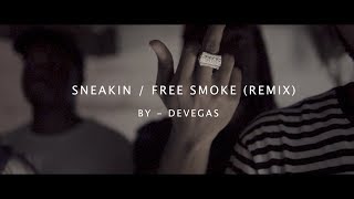 Sneakin / Free Smoke (Remix) - DeVegas (Music Video)