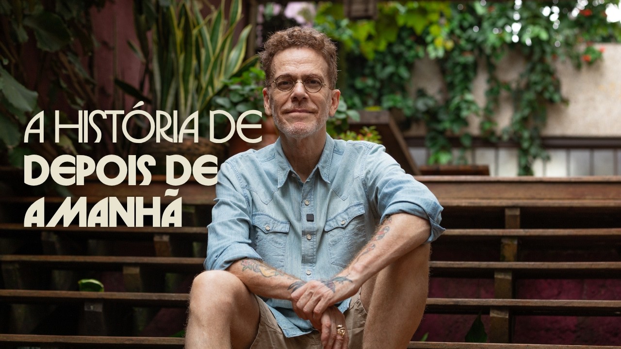 Nando Reis | A história de Depois de Amanhã