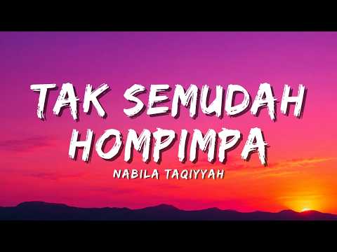 Nabila Taqiyyah - Tak Semudah Hompimpa (Official Music Video Lyric)