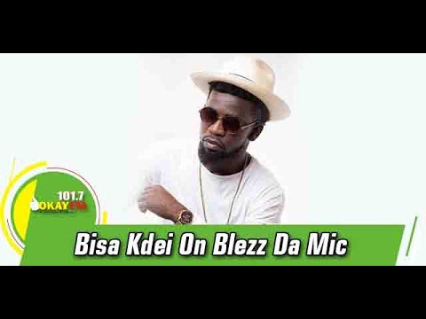 Bisa K Dei On Blezz Da Mic