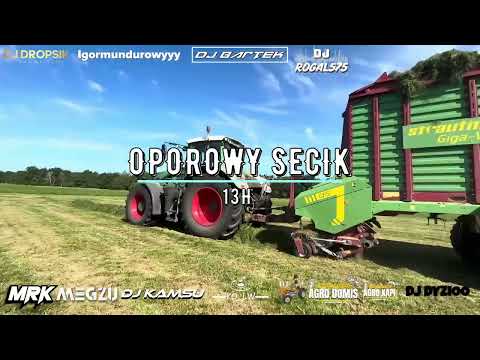 🚜⛔ OPOROWY SECIK ⛔🚜🌴2025🌴SKŁADANKA DLA ROLNIKÓW 🚜⛔ VOL.6🚜🌴1 POŁÓWKA 13H🌴MRK
