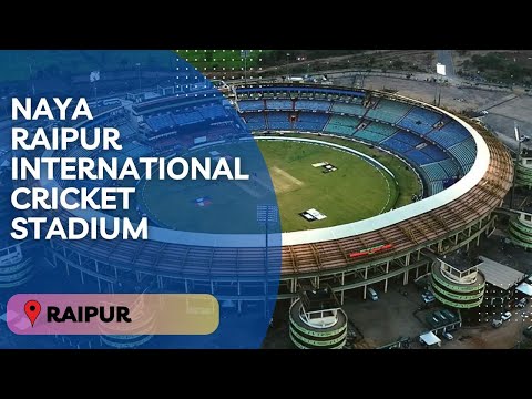 Naya Raipur International Cricket Stadium - Shaheed Veer Narayan Singh International Cricket Stadium