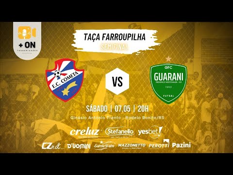 COMETA X GUARANI - SEMIFINAL TAÇA FARROUPILHA (07/05/2022)