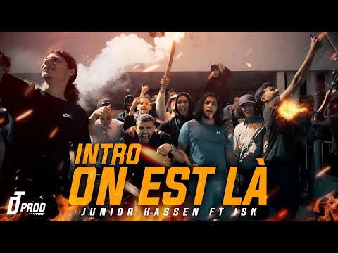 Junior Hassen ft. @ISKOfficiel  - On est là (Official Vidéo ) [INTRO]