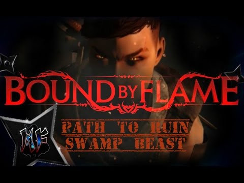BOUND BY FLAME GAMEPLAY PS4 | CAPTAIN DIFF. | PATH TO RUIN, SWAMP BEAST