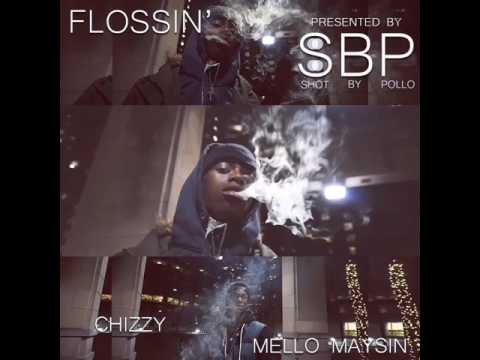 Flossin trailer Chizzy ft Mello Maysin