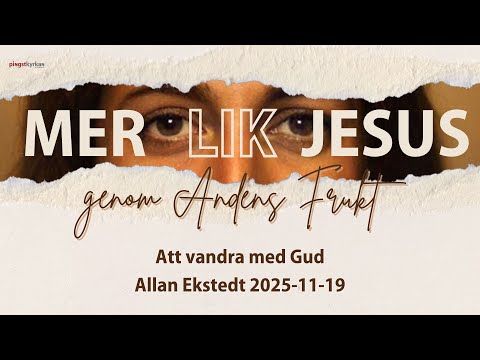 Att vandra med Gud 2025-11-19 Allan Ekstedt