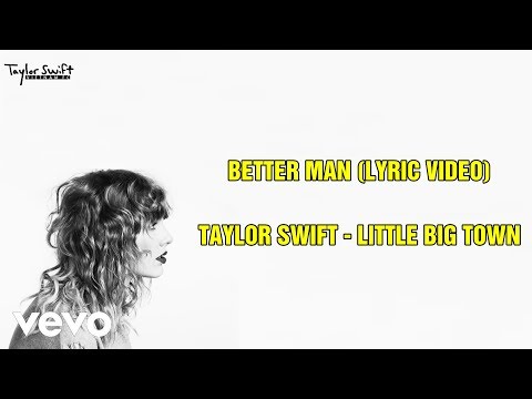download lagu mp3 mp4 Better Man Lyrics Taylor Swift, download lagu Better Man Lyrics Taylor Swift gratis, unduh video klip Better Man Lyrics Taylor Swift