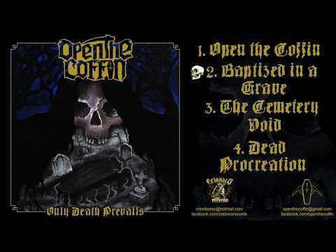 Open The Coffin - Only Death Prevails (Full EP)