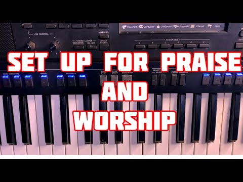 Praise and Worship set up for Yamaha Sx 900