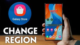 How To Change Region On Samsung Galaxy Store To Any Country? 2023