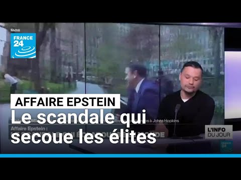 Affaire Epstein : le scandale qui secoue les élites • FRANCE 24