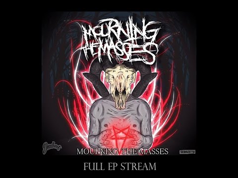 Mourning The Masses - Self Titled EP Stream