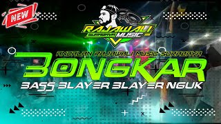Download lagu Dj Bongkar Bass Blayer Blayer Nguk Batle Andalan Rajawali Music Surabaya ft Gapret RMX mp3