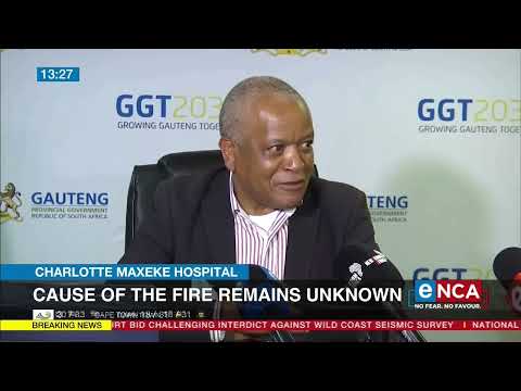 Cause of fire at Charlotte Maxeke hospital unknown
