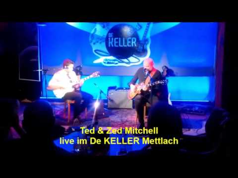 Ted & Zed Mitchell live im De Keller Mettlach