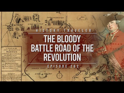 The Bloody Battle Road of the Revolution | History Traveler Episode 262