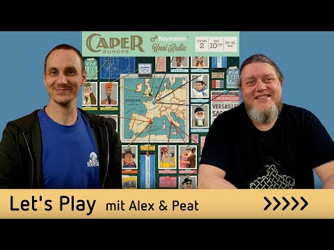 Caper Europe – Brettspiel – Let´s Play mit Alex & Peat