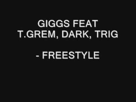 GIGGS FT T.GREM, DARK & TRIG (T COMMA) - FREESTYLE