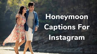 Honeymoon Captions For Instagram | Honeymoon Instagram Captions For Couples | Honeymoon Captions
