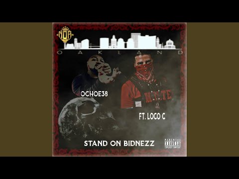 stand on bidnezz (feat. Loco C)