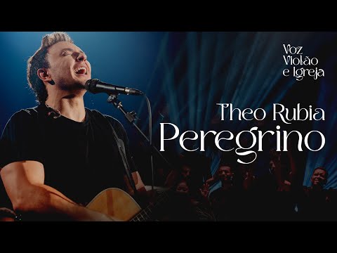 PEREGRINO | THEO RUBIA • Voz, Violão e Igreja (Ao Vivo)