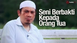 Ceramah Singkat: Seni Berbakti Kepada Orang Tua - Ustadz Ahmad Zainuddin, Lc.