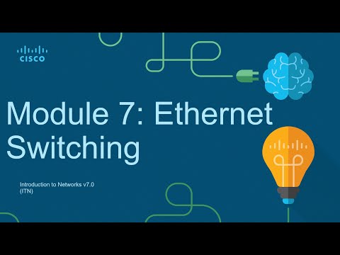CCNA Module 7: Ethernet Switching - Introduction to Networks (ITN)