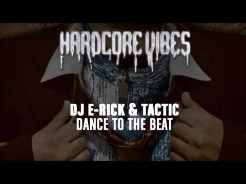 DJ E Rick & Tactic - Dance To The Beat