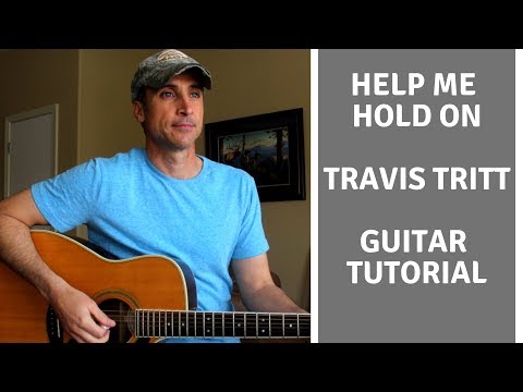 Help Me Hold On - Travis Tritt