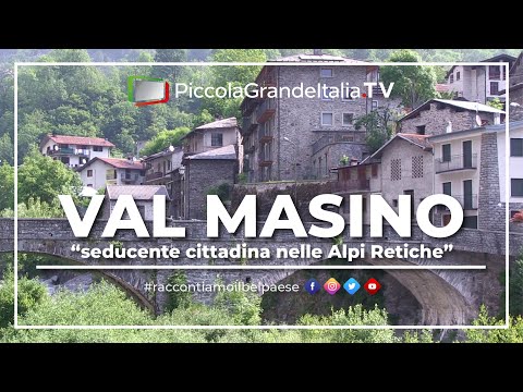 Val Masino - Piccola Grande italia