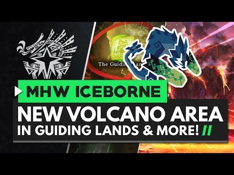 Monster Hunter World Iceborne | New Guiding Lands VOLCANIC Area & Rajang Update Details