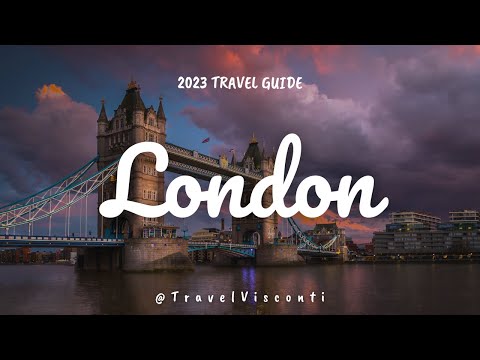London Travel Guide - The 10 Best Things To See in 2023 -