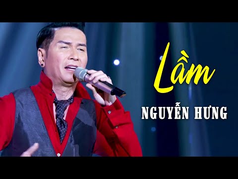 Lầm - Nguyễn Hưng | Liveshow CBQ