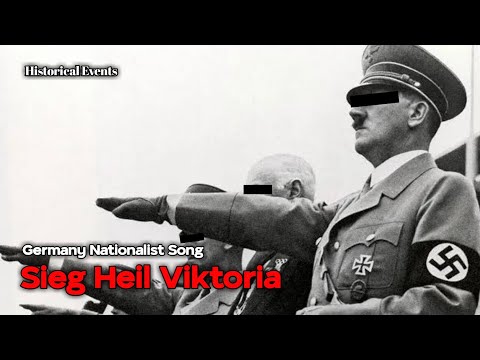 Sieg Heil Viktoria - Germany Nationalist Song