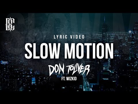 Slow Motion - Don Toliver, Wizkid | Lyric Video