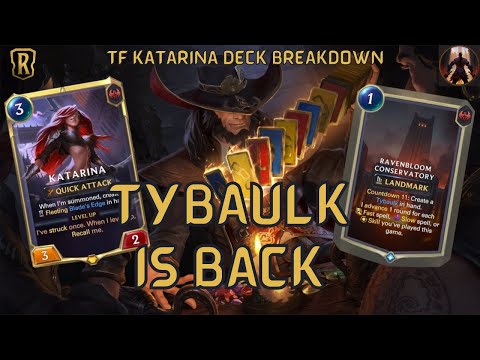 Tybaulk Decks Are Back To Terrorize The Meta ft. Twisted Fate Katarina Annie | Legends of Runeterra