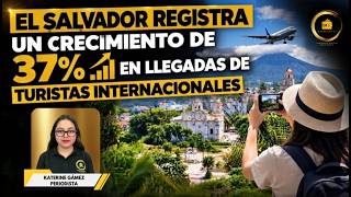 El Salvador registra un crecimiento de 37% en llegadas de turistas internacionales