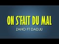 Zaho ft Dadju On s'fait du mal (Lyrics)
