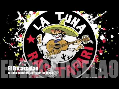 La Tuna Rastafari - El Encarcelao