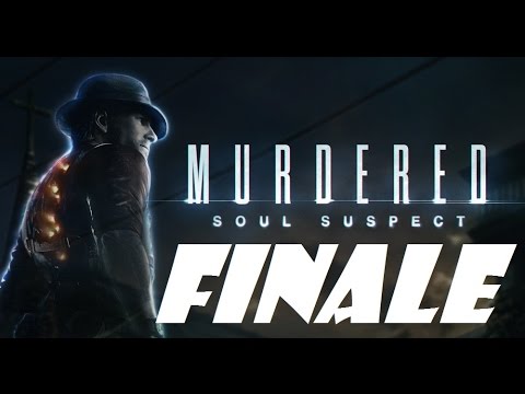 Murdered: Soul Suspect - FINALE - Now that's a twist!