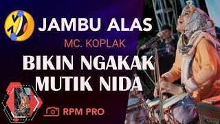 Download lagu MC KOPLAK BIKIN MUTIK NIDA KETAWA NGAKAK - JAMBU ALAS - BADRUN MC VS FRIDA PARABOLA mp3