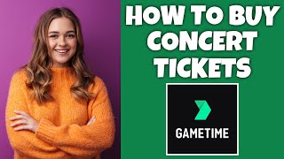 How To Buy Concert Tickets On Gametime | Gametime Tutorial