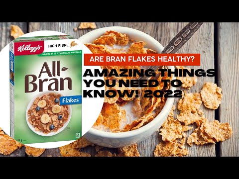 Are Bran Flakes Healthy? – Amazing Things You Need to Know! (2022)