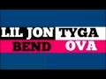Lil Jon feat. Tyga - Bend Ova 
