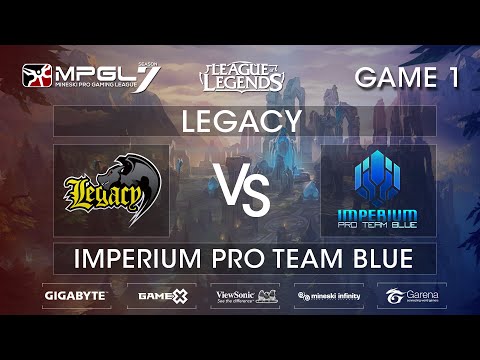 MPGL LOL - Legacy vs IPT Blue - Game 1 - Bo3 - Asurai and Riku