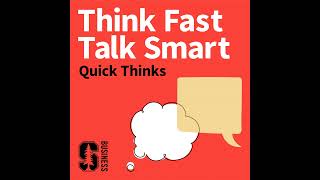 9. Quick Thinks: How Being Present-Oriented Improves Communication
