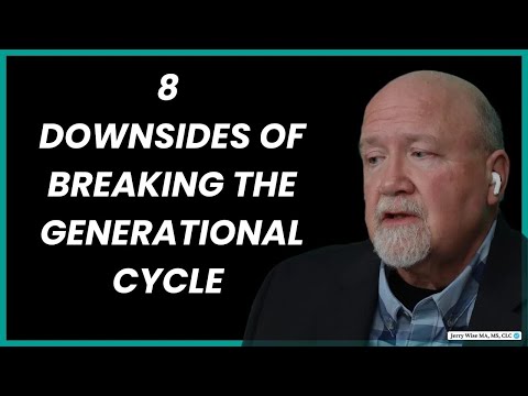 8 DOWNSIDES to Breaking the Generational Cycle of Family Dysfunction